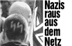 Nazis raus aus dem Netz!